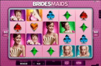 Bridesmaids Slot